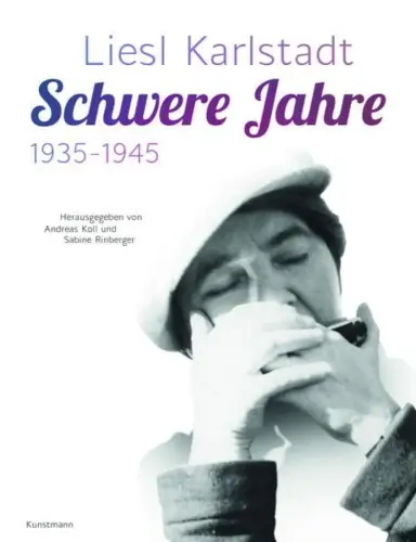 Buch: Liesl Karlstadt - Schwere Jahre, Rinberger, Sabine, 2019, Kunstmann