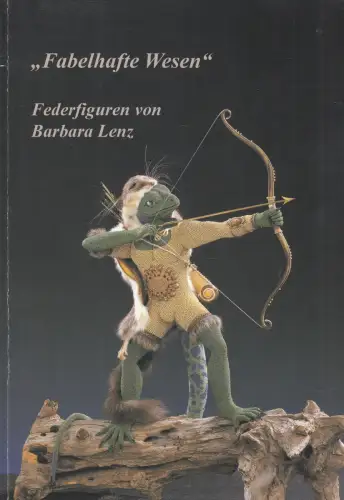 Buch: Fabelhafte Wesen, Federfiguren von Barbara Lenz, 2016, gebraucht sehr gut