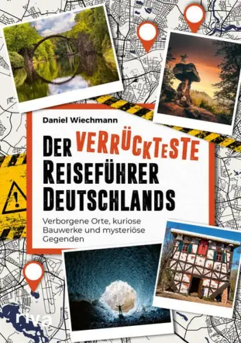 Buch: Der verrückteste Reiseführer Deutschlands, Wiechmann, Daniel, 2024, riva