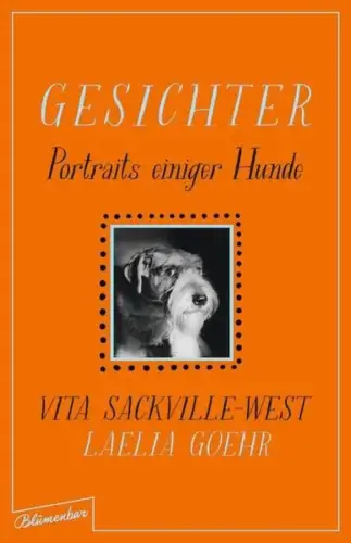 Buch: Gesichter, Portraits einiger Hunde, Sackville-West, Vita, 2020, Blumenbar