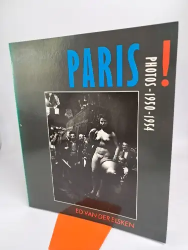 Buch: Paris!, Elsken, Ed Van Der, 1993, Bookking International, Photos 1950-1954