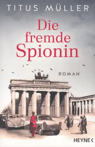 Buch: Die fremde Spionin, Müller, Titus, 2021, Heyne, Roman, gebraucht, gut