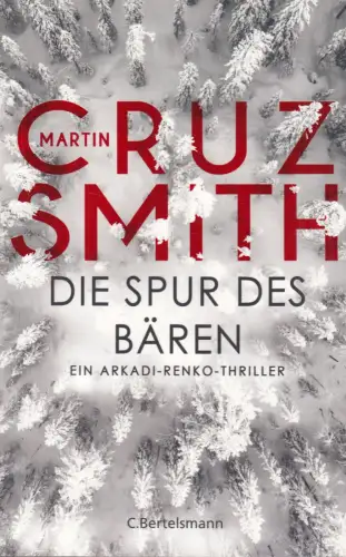 Buch: Die Spur des Bären, Cruz Smith, Martin, 2021, C. Bertelsmann, sehr gut