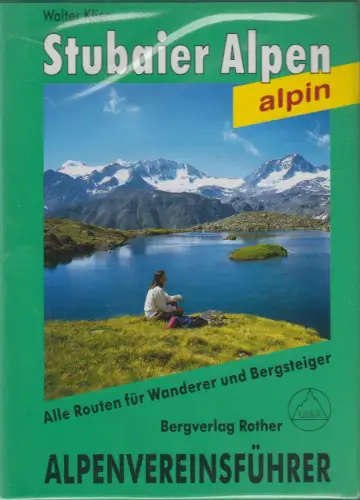 Alpenvereinsführer: Stubaier Alpen, Walter Klier, 1997, Rother Verlag