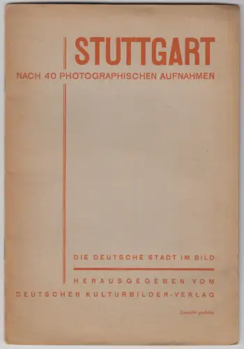 Sammelbilderalbum: Stuttgart nach 40 photographischen Aufnahmen. Vollständig!