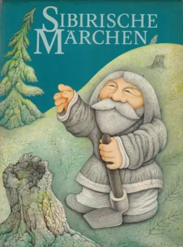 Buch: Sibirische Märchen, Tvrdiková, Michaela. 1982, Artia Verlag