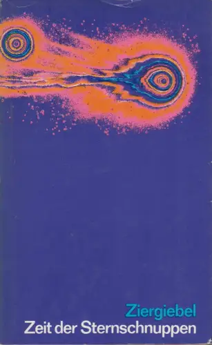 Buch: Zeit der Sternschnuppen. Ziergiebel, Herbert, 1972, Verlag Das Neue Berlin