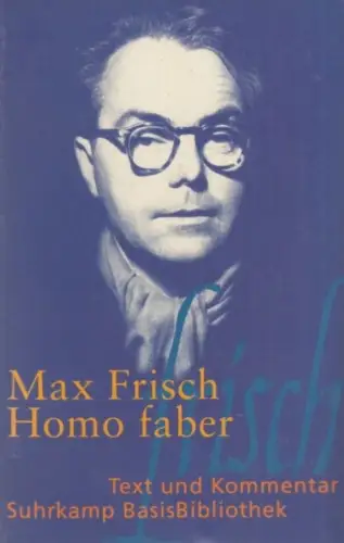 Buch: Homo faber, Frisch, Max. Suhrkamp BasisBibliothek, 1998, Ein Bericht