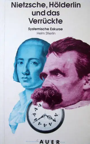 Buch: Nietzsche, Hölderlin und das Verrückte, Stierlin, Helm, 1992, Carl-Auer