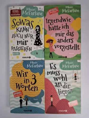 4 Bücher Mhairi McFarlane: Wir in 3 Worten, Es muss wohl an dir liegen, Sowas ..