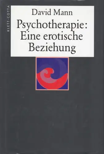 Buch: Psychotherapie, Eine erotische Beziehung, Mann, David, 1999, Klett-Cotta