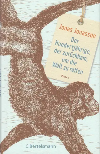 Buch: Der Hundertjährige, der zurückkam, um die Welt zu retten, Jonasson, Jonas