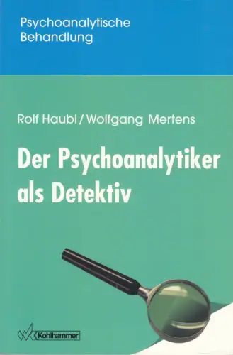 Buch: Der Psychoanalytiker als Detektiv,  Haubl, Rolf, 1996, Kohlhammer
