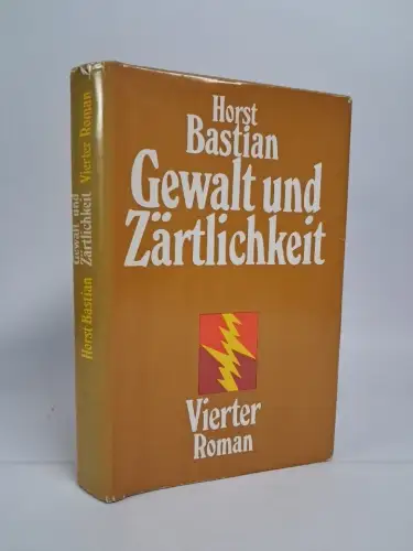 Buch: Gewalt und Zärtlichkeit, Vierter Roman, Horst Bastian, 1986, Neues Leben