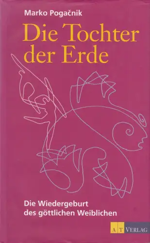 Buch: Die Tochter der Erde, Pogacnik, Marko, 2002, AT Verlag, gebraucht sehr gut
