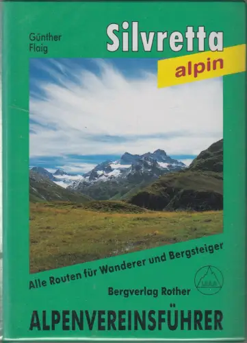 Alpenvereinsführer: Silvretta, Günther Flaig, 1996, Bergverlag Rother