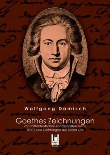 Buch: Goethes Zeichnungen, Damisch, Wolfgang, 2010, Projekte-Verlag Cornelius