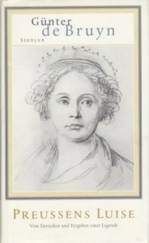 Buch: Preußens Luise, Bruyn, Günter de. 2001, Siedler Verlag, gebraucht sehr gut