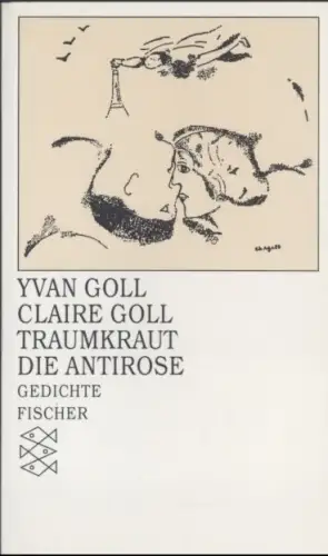 Buch: Traumkraut. Die Antirose, Goll, Yvan und Claire, 1990, Fischer Taschenbuch