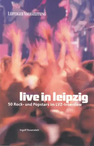 Buch: Live in Leipzig, Rosendahl, Ingolf. 2008, Leipziger Medien Service