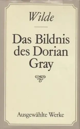 Buch: Das Bildnis des Dorian Gray, Wilde, Oscar. 1987, Verlag Neues Leben