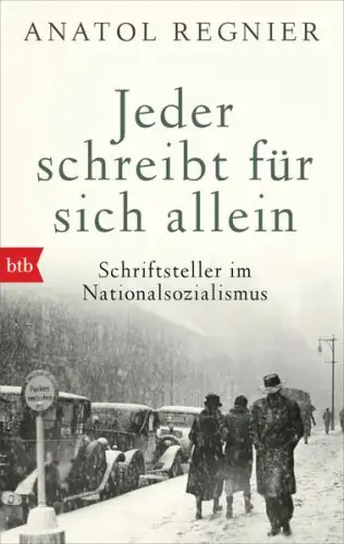 Buch: Jeder schreibt für sich allein, Regnier, Anatol, 2022, btb, sehr gut