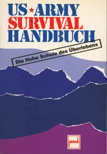Buch: US Army Survival Handbuch, Boswell, John. 2000, Pietsch Verlag, sehr gut