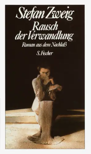 Buch: Rausch der Verwandlung, Zweig, Stefan, 1985, S. Fischer Verlag, Roman