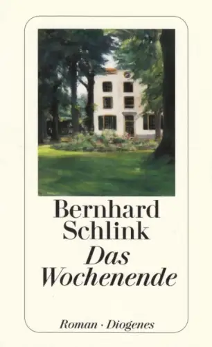 Buch: Das Wochenende, Schlink, Bernhard, 2010, Diogenes Verlag