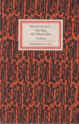 Insel-Bücherei 512, Das Brot der frühen Jahre, Böll, Heinrich. 1967, Erzählung