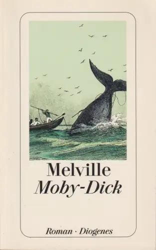 Buch: Moby Dick, Roman. Melville, Herman, 2002, Diogenes, gebraucht, sehr gut