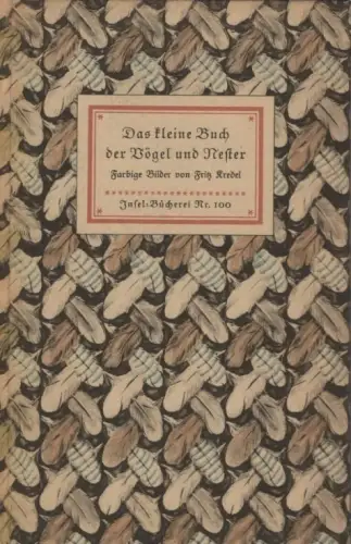 Insel-Bücherei 100, Das kleine Buch der Vögel und Nester, Graupner, Heinz, 1955