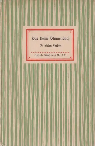 Insel-Bücherei 281: Das kleine Blumenbuch. Koch, Rudolf / Kredel, Fritz, Insel