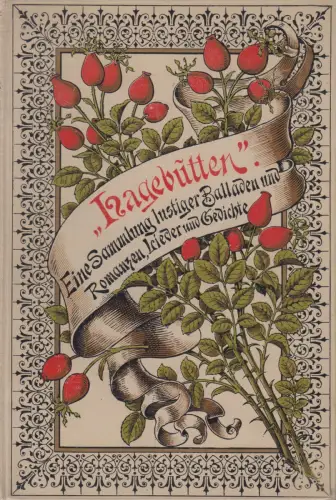 Buch: Hagebutten - Eine Sammlung lustiger Balladen und ... Braun & Schneider