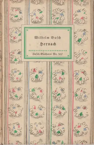 Insel-Bücherei 507, Hernach, Busch, Wilhelm. 1955, Insel-Verlag, gebraucht, gut