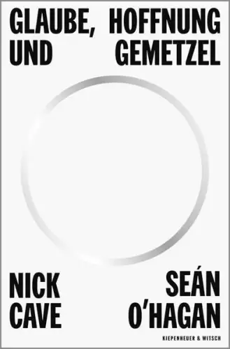 Buch: Glaube, Hoffnung und Gemetzel, Cave, Nick, 2022, Kiepenheuer & Witsch