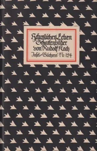 Insel-Bücherei 124, Häusliches Leben, Koch, Rudolf, Insel-Verlag, Schattenbilder