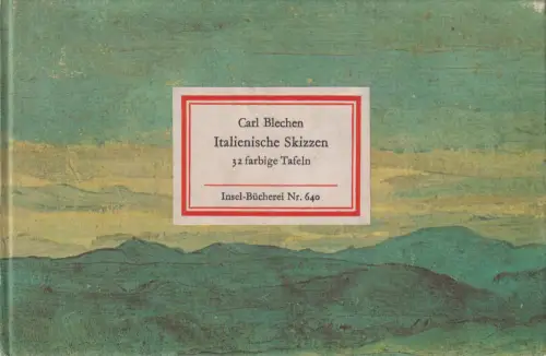 Insel-Bücherei 640, Italienische Skizzen, Blechen, Carl. 1979, Insel-Verlag