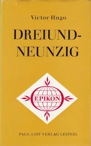 Buch: Dreiundneunzig, Hugo, Victor. Neue Epikon Reihe, 1972, Paul List Verlag