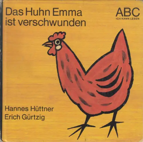 Buch: Das Huhn Emma ist verschwunden. Hüttner, Hannes, 1982