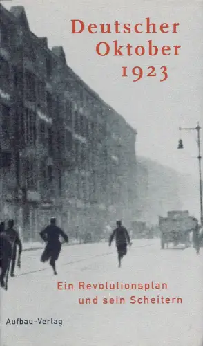 Buch: Deutscher Oktober 1923, Bayerlein, Bernhard, 2003, Aufbau, sehr gut