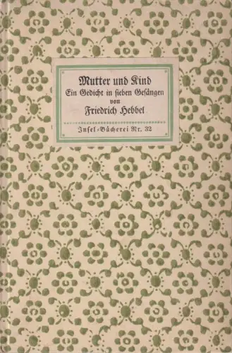 Insel-Bücherei 32, Mutter und Kind, Hebbel, Friedrich, Insel-Verlag