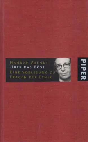 Buch: Über das Böse, Arendt, Hannah, 2006, Piper Verlag, gebraucht, sehr gut