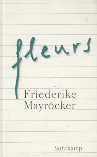 Buch: fleurs, Mayröcker, Friederike. 2016, Suhrkamp Verlag, gebraucht, sehr gut