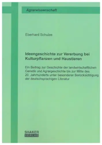 Buch: Ideengeschichte zur Vererbung bei Kulturpflanzen und Haustieren, Schulze
