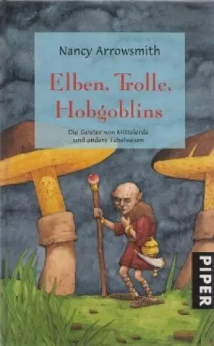 Buch: Elben, Trolle, Hobgoblins, Arrowsmith, Nancy. 2005, Piper Verlag