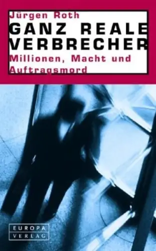 Buch: Ganz normale Verbrecher, Roth, Jürgen, 2002, Europa Verlag, sehr gut