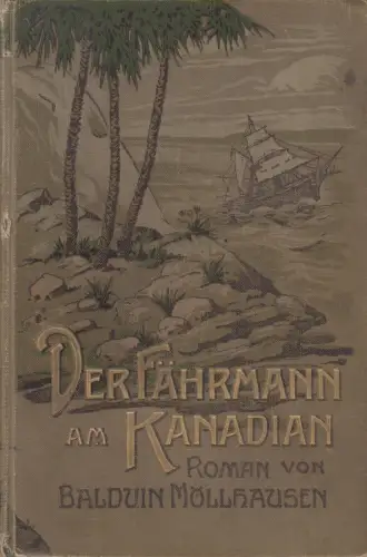 Buch: Der Fährmann am Kanadian, Balduin Möllhausen, 1906, Paul List Verlag