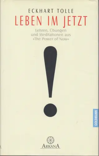 Buch: Leben im Jetzt, Tolle, Eckhart, 2002, Goldmann Verlag, gebraucht, sehr gut