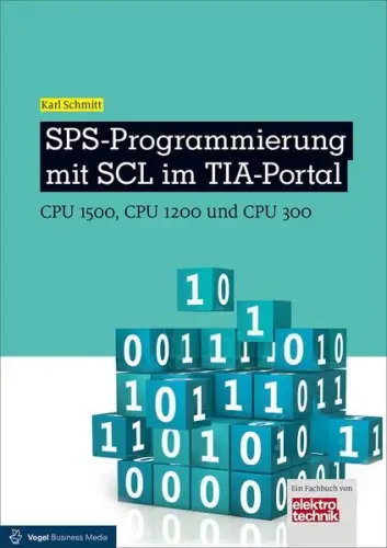 Buch: SPS-Programmierung mit SCL im TIA-Portal, Schmitt, Karl, 2018, sehr gut